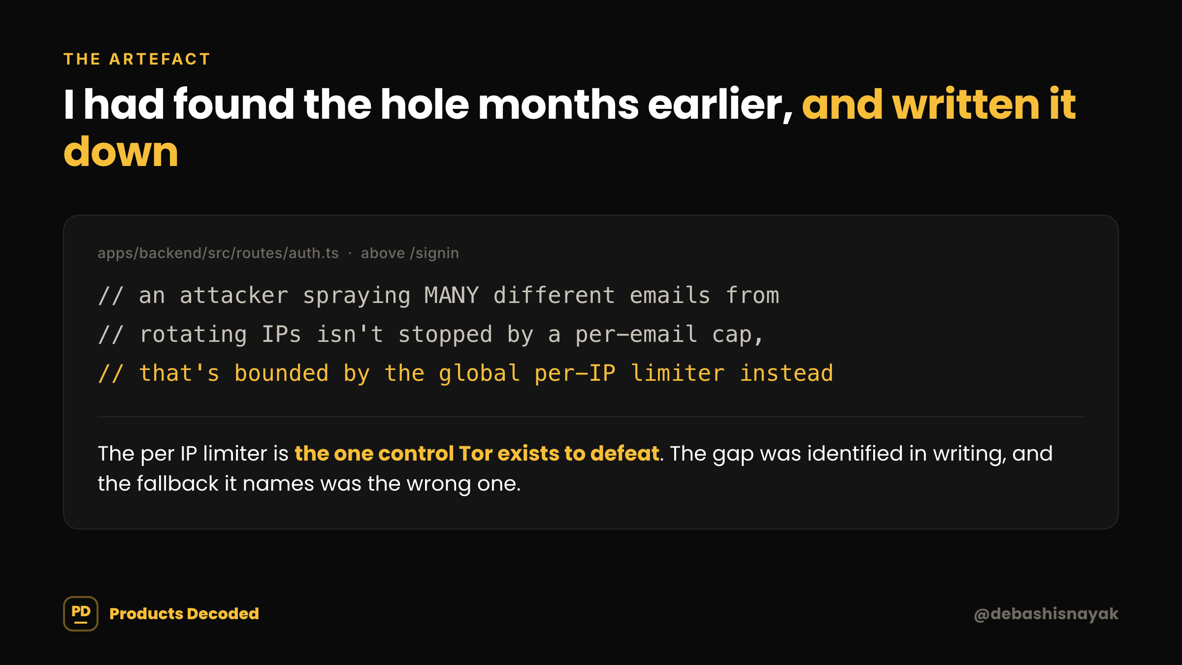 The code comment above the signin route that names this exact attack, then names the per-IP limiter as the fallback